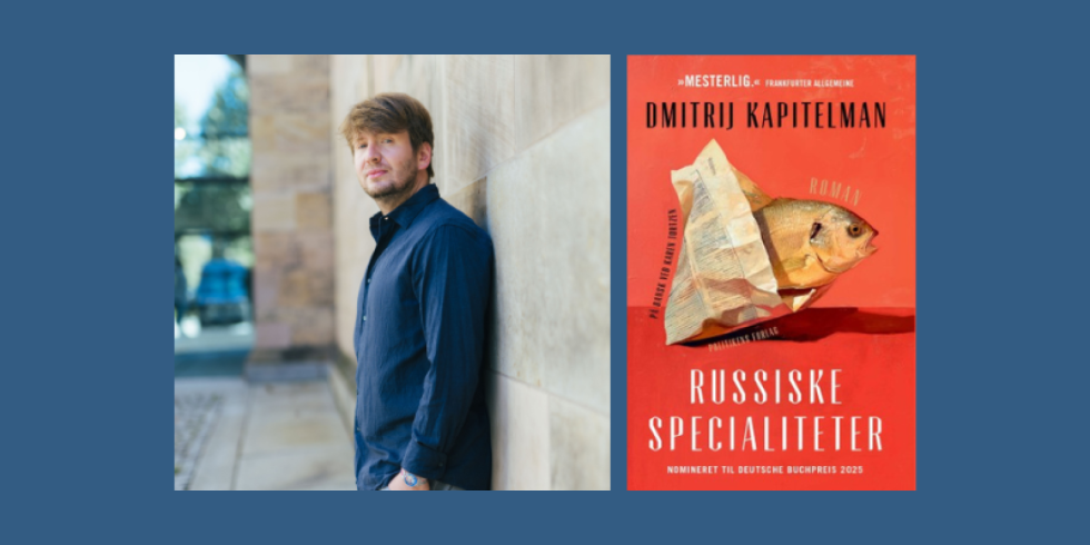 Russiske specialiteter – oplev Dmitrij Kapitelman